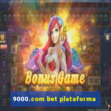 9000.com bet plataforma